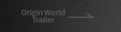 Origin World Trailer